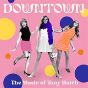 Downtown: the music of tony hatch cover image