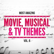 Most amazing movie, musical & tv themes, vol.6 cover image