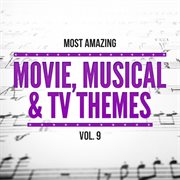 Most amazing movie, musical & tv themes, vol.9 cover image