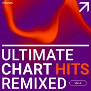Ultimate chart hits remixed, vol. 2 cover image