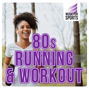 Music for sports: 80s running & workout cover image