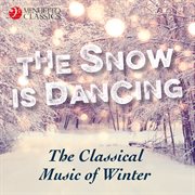 The snow is dancing - the classical music of winter cover image