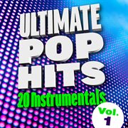 Ultimate pop hits: 20 instrumentals, vol. 1 cover image