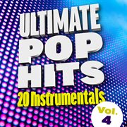 Ultimate pop hits: 20 instrumentals, vol. 4 cover image