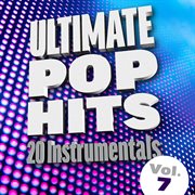 Ultimate pop hits: 20 instrumentals, vol. 7 cover image