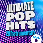 Ultimate pop hits: 20 instrumentals, vol. 9 cover image