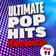 Ultimate pop hits: 20 instrumentals, vol. 11 cover image