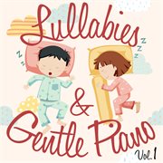 Lullabies & gentle piano, vol. 1 cover image