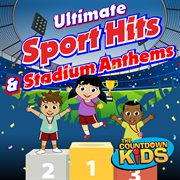 Ultimate sport hits and stadium anthems cover image