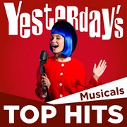 Yesterday's top hits: musicals : Musicals cover image