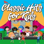 Classic hits for kids cover image