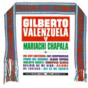 Gilberto valenzuela y mariachi chapala, vol. 1 (remaster from the original azteca tapes) cover image