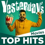 Yesterday's top hits: movies : Movies cover image