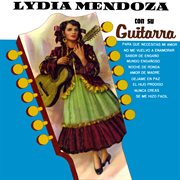 Lydia Mendoza Con Su Guitarra, Vol. 2 (Remaster from the Original Azteca Tapes) cover image