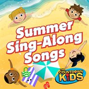 Summer Sing-Along Songs : Along Songs cover image