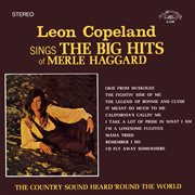 Leon Copeland Sings the Big Hits of Merle Haggard (Remaster from the Original Alshire Tapes) cover image