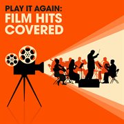 Play It Again : Film Hits Covered cover image