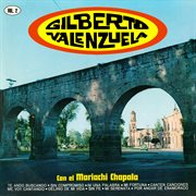 Gilberto Valenzuela Con el Mariachi Chapala, Vol. 2 (Remaster from the Original Azteca Tapes) cover image