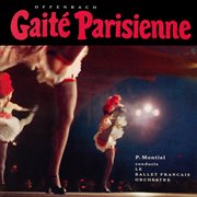 Offenbach : Gaité Parisienne (remaster From The Original Somerset Tapes) cover image