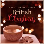 Have Yourself a Very British Christmas cover image