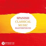 Spanish Classical Music Masterpieces cover image