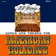 Songs And Themes For American Holidays (Remaster From The Original Alshire Tapes) cover image