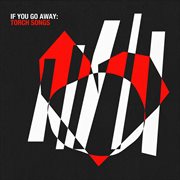 If You Go Away: Torch Songs cover image