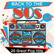 Back To The 80S: 20 Great Pop Hits, Vol. 3 cover image