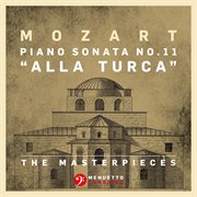The Masterpieces - Mozart: Piano Sonata No. 11 In A Major, K. 331 "Alla Turca" cover image