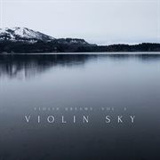 Violin Dreams, Vol. 3 cover image