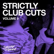 Strictly Club Cuts, Vol. 9 cover image