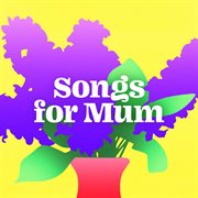 Songs for Mum cover image