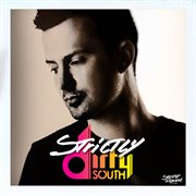 Strictly Dirty South (DJ Edition : Unmixed) cover image