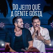 Do Jeito Que A Gente Gosta (Ao Vivo) cover image