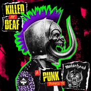 Killed By Deaf: A Punk Tribute To Motörhead cover image