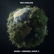 Kush + Orange Juice 2 cover image