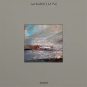 Las Manos Y La Voz
