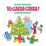 A Very Awesome Yo Gabba Gabba! Christmas! cover image