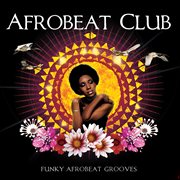 Casa Paradiso Presents Afrobeat Club cover image