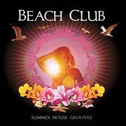 Casa Paradiso Presents Beach Club cover image