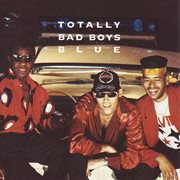 Totally Bad Boys Blue cover image