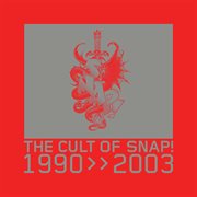 Cult of snap! (1990-2003) cover image