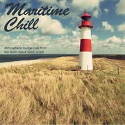 Maritime Chill - Atmospheric Lounge Cuts From The North Sea & Baltic Coast cover image