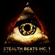 Stealth Beats Inc. 1 - Proactive Pulses For Undercover Activity cover image
