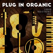 Plug In Organic cover image