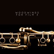 Woodwinds For Film 3 cover image