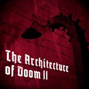 The Architecture Of Doom Ii cover image