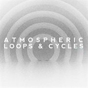 Atmospheric Loops & Cycles, Vol. 1 cover image