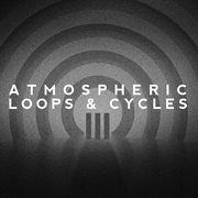 Atmospheric Loops & Cycles, Vol. Iii cover image