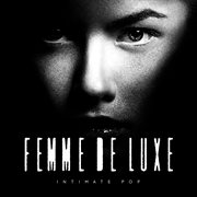 Femme De Luxe - Intimate Pop cover image